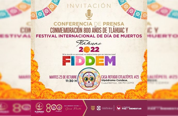 Celebran la conmemoración de 800 años de Tláhuac y  el Festival Internacional de Día de Muertos 2022