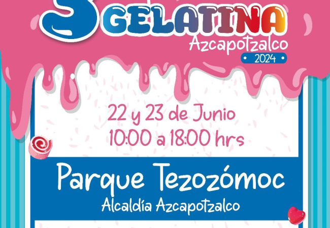 Se acerca la expo Gelatina 2024 en Azcapotzalco