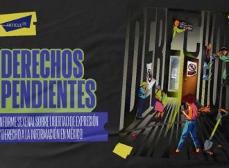 Libertad de expresión e información, derechos pendientes frente a situación crítica de violencia y censura: ARTICLE 19